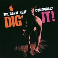 Royal Beat Conspiracy - Dig It! (CD)